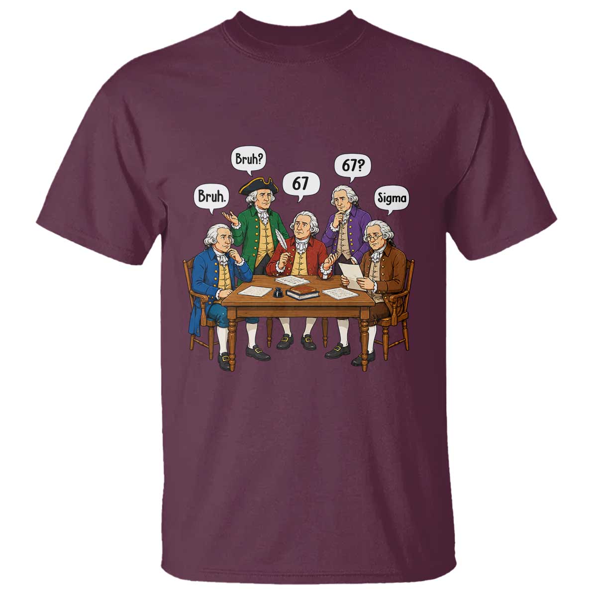 Founding Fathers 67 Bruh Sigma T Shirt Funny US History Meme