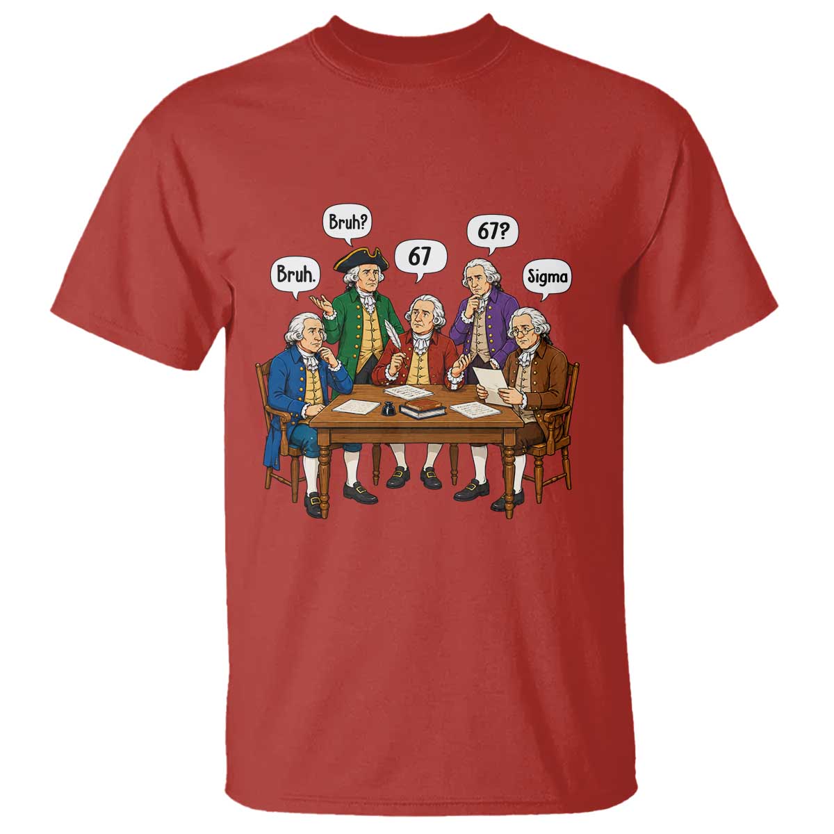 Founding Fathers 67 Bruh Sigma T Shirt Funny US History Meme