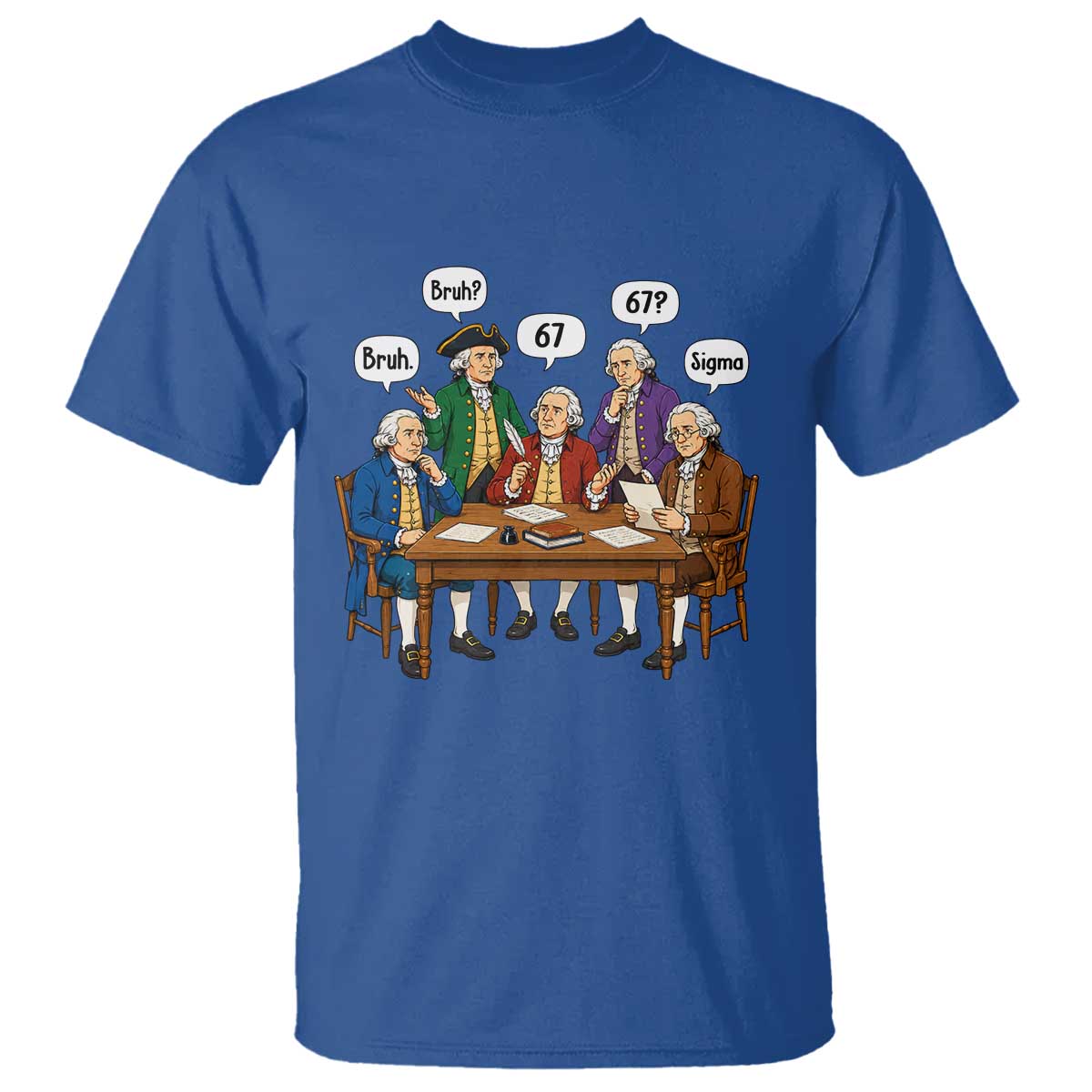 Founding Fathers 67 Bruh Sigma T Shirt Funny US History Meme