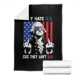 They Hate US Cuz They Ain't US Throw Blanket George Washington 4th of July