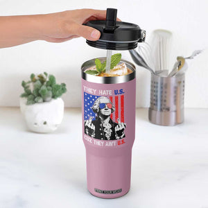 They Hate US Cuz They Ain't US Flip Straw Tumbler George Washington 4th of July