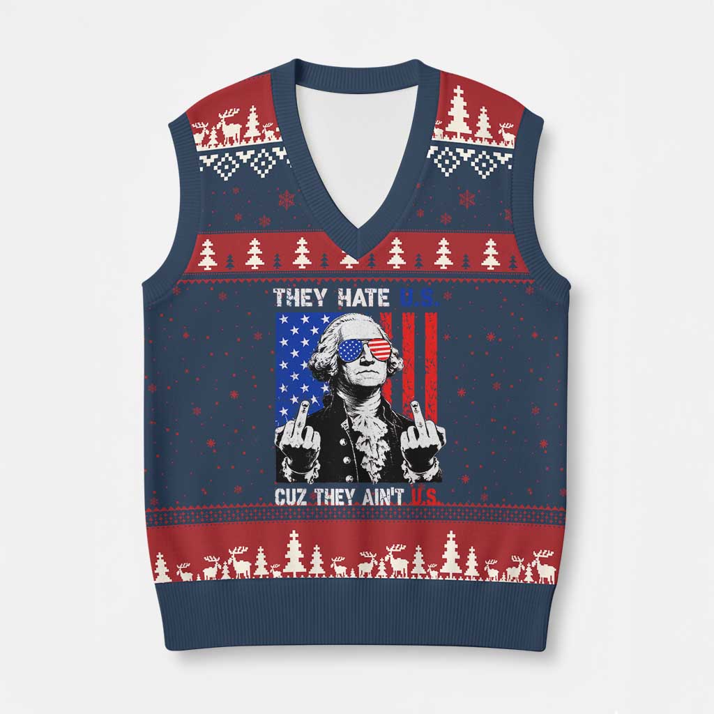 They Hate US Cuz They Ain't US V-Neck Knit Sweater Vest George Washington 4th of July TS11 Navy Red Print Your Wear