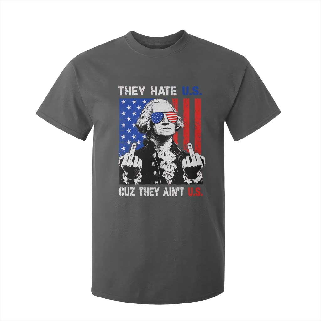 They Hate US Cuz They Ain't US T Shirt For Kid George Washington 4th of July
