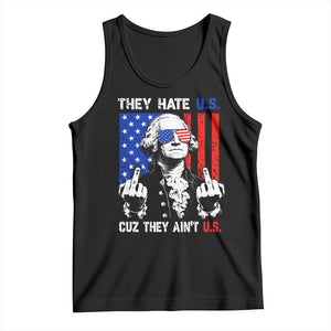 They Hate US Cuz They Ain't US Tank Top George Washington 4th of July