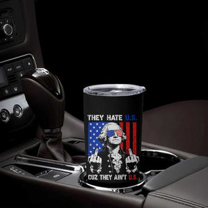 They Hate US Cuz They Ain't US Tumbler Cup George Washington 4th of July