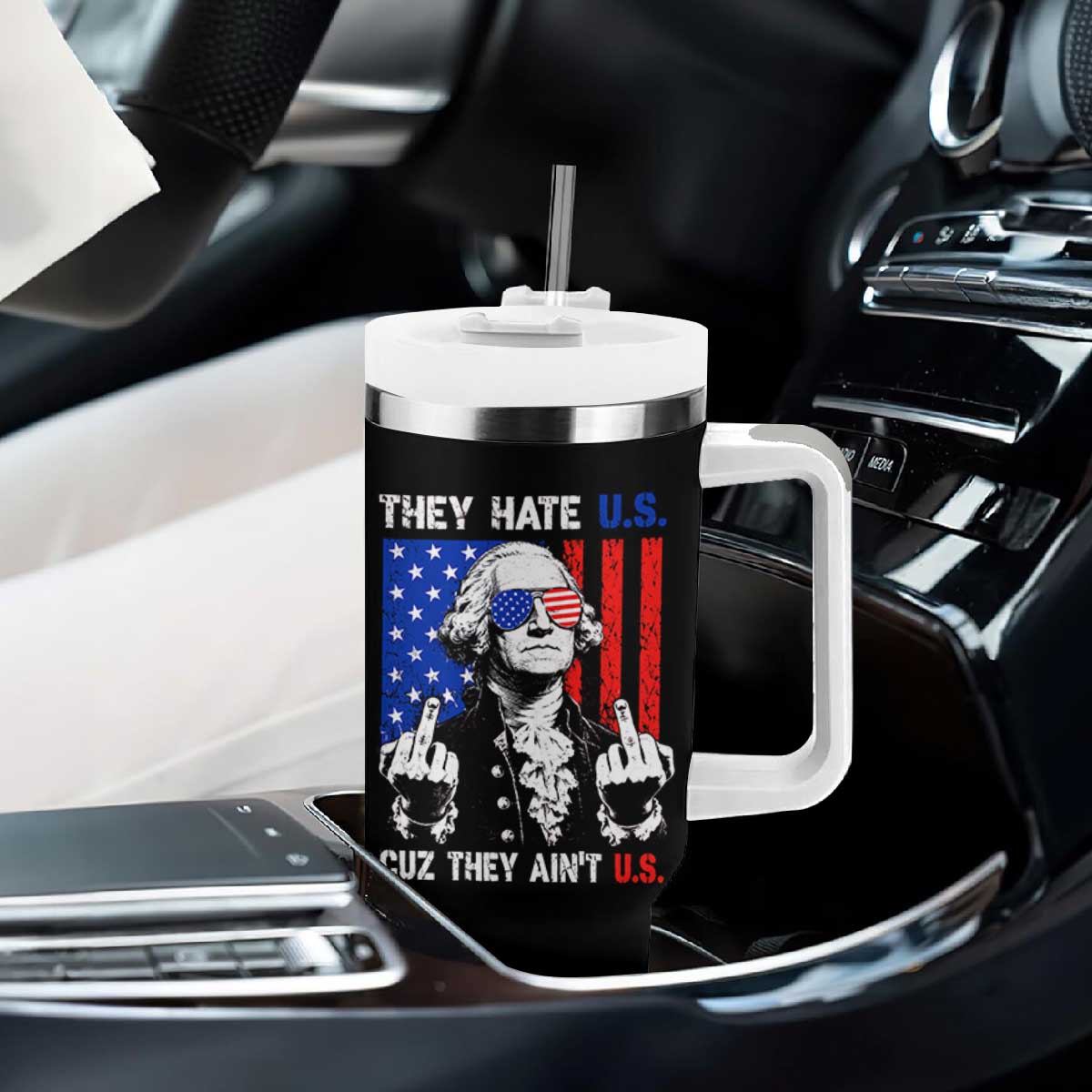 They Hate US Cuz They Ain't US Tumbler With Handle George Washington 4th of July