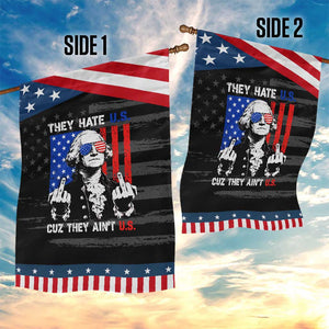 They Hate US Cuz They Ain't US Patriotic Garden Flag George Washington 4th of July