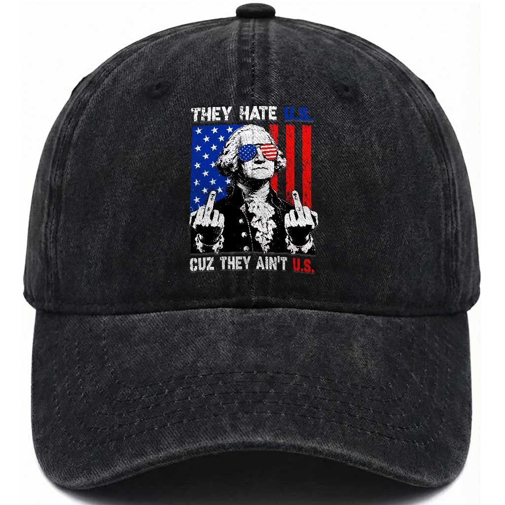 They Hate US Cuz They Ain't US Washed Cotton Baseball Cap George Washington 4th of July TS11 Print Your Wear