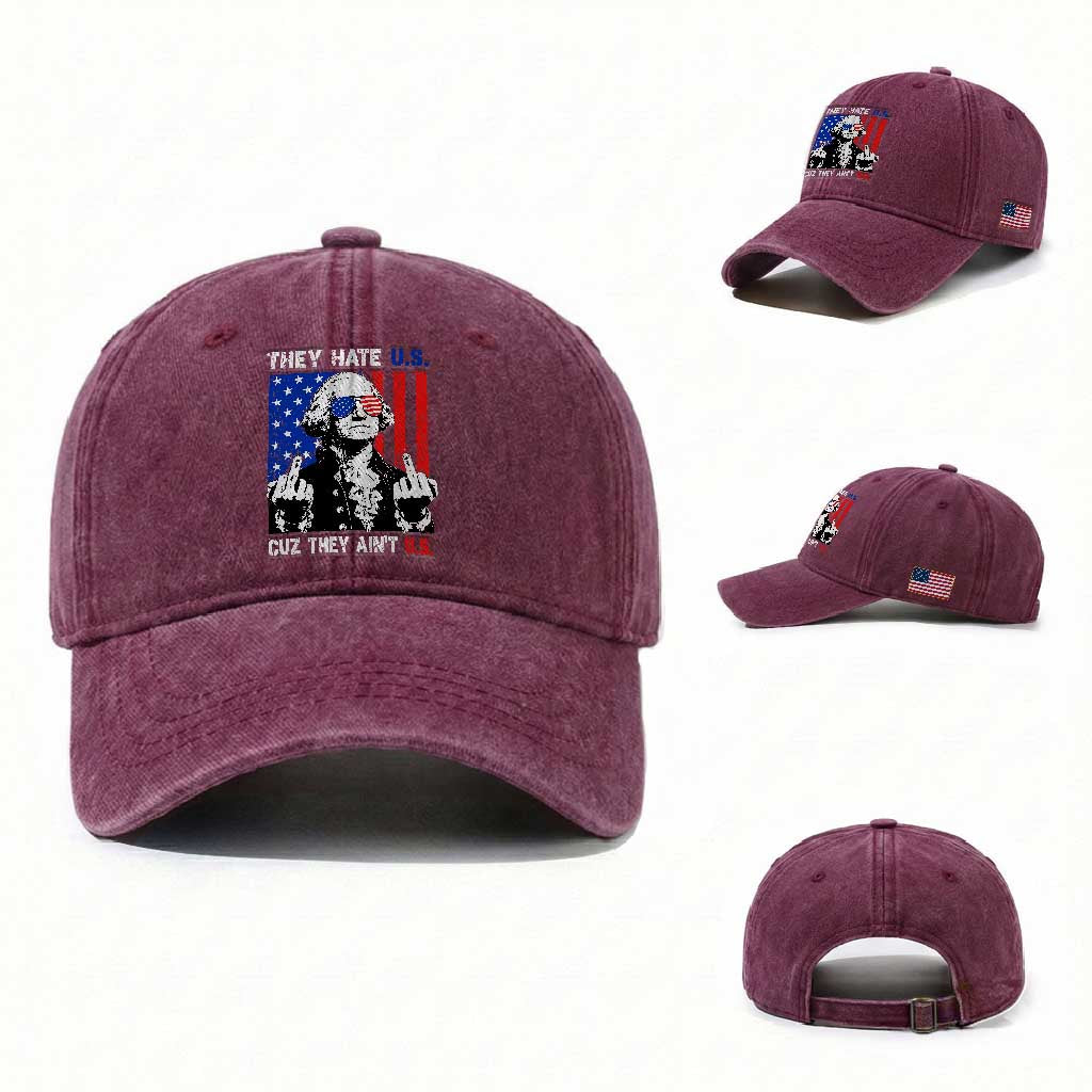 They Hate US Cuz They Ain't US Washed Cotton Baseball Cap George Washington 4th of July