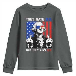 They Hate US Cuz They Ain't US Youth Sweatshirt George Washington 4th of July