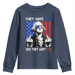They Hate US Cuz They Ain't US Youth Sweatshirt George Washington 4th of July