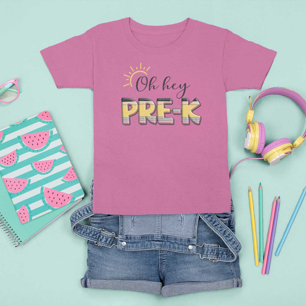 Back To School T Shirt For Kid Oh Hey Pre-K Pencil Preschool TS11 Azalea Print Your Wear