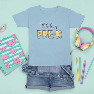 Back To School T Shirt For Kid Oh Hey Pre-K Pencil Preschool TS11 Light Blue Print Your Wear