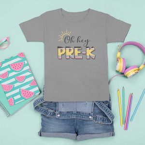 Back To School T Shirt For Kid Oh Hey Pre-K Pencil Preschool TS11 Sport Gray Print Your Wear
