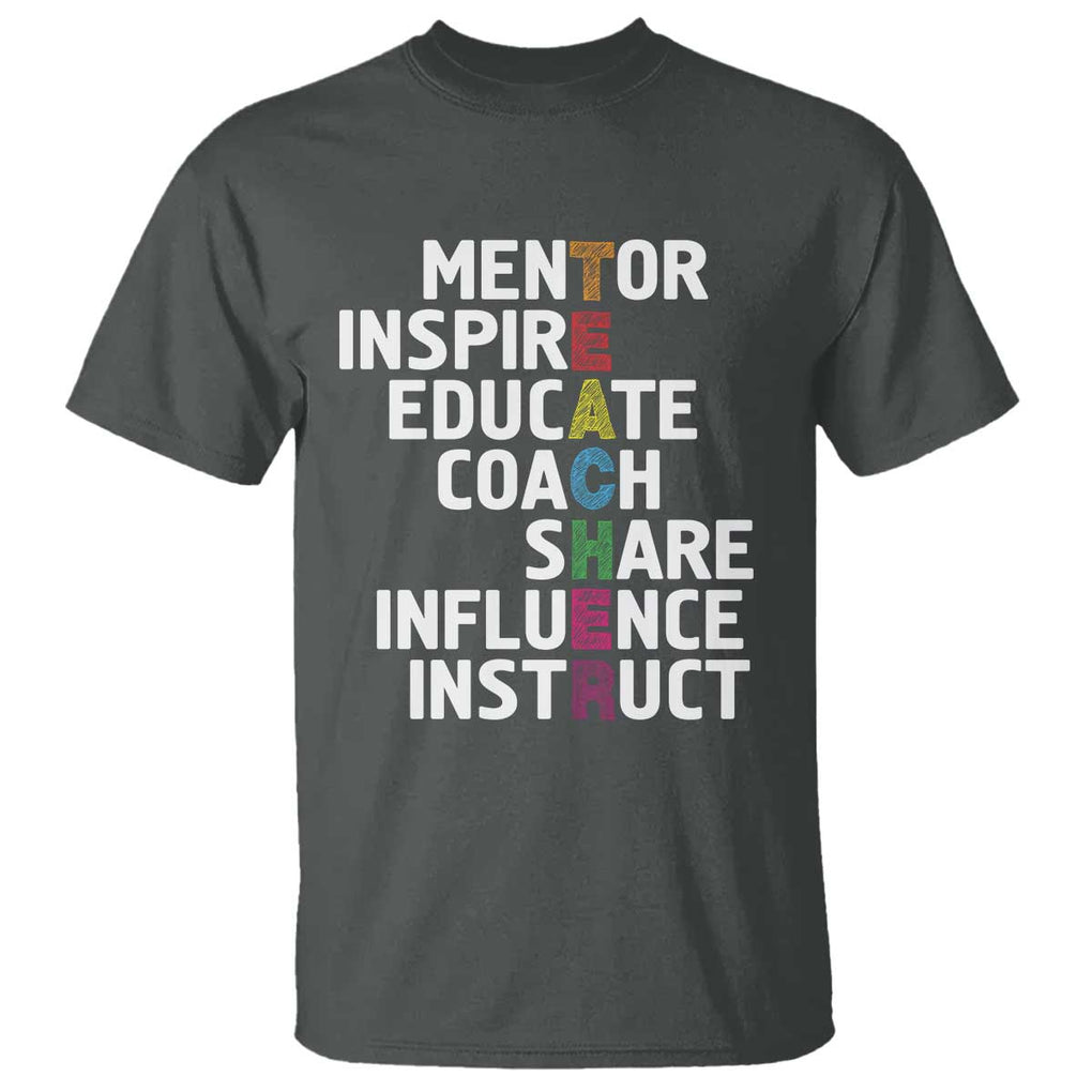 Inspirational Educator Teacher T Shirt Back To School Mentor Coach TS11 Dark Heather Print Your Wear