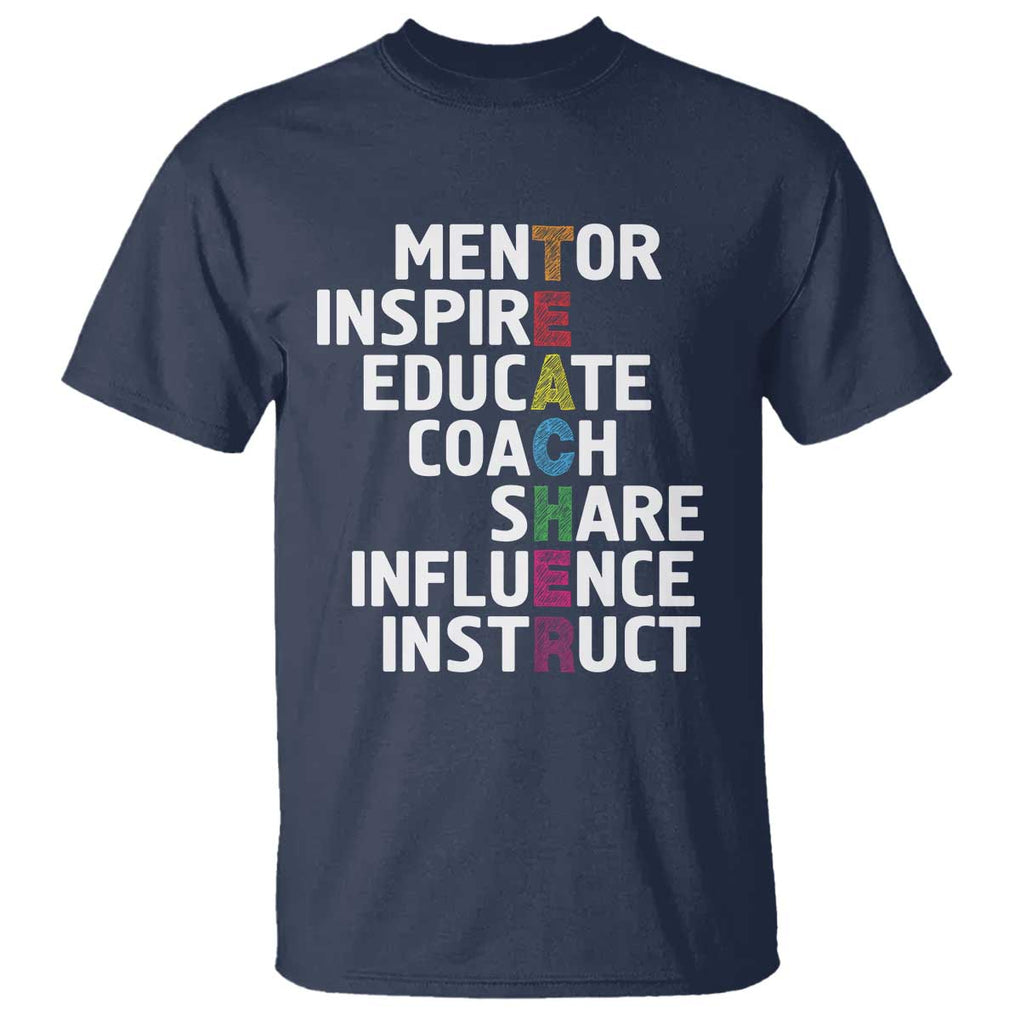 Inspirational Educator Teacher T Shirt Back To School Mentor Coach TS11 Navy Print Your Wear