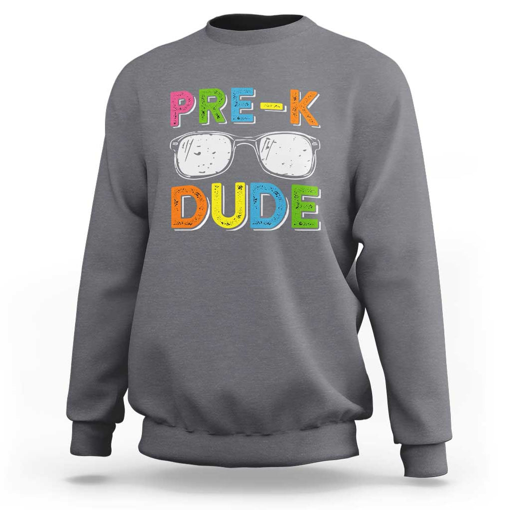 Pre-K Dude Sweatshirt First Day Of School Glasses Nerd TS11 Charcoal Print Your Wear