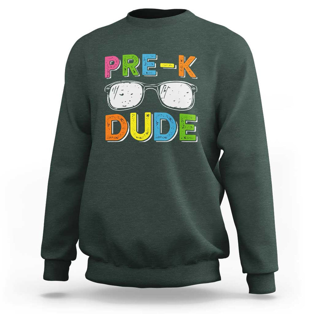 Pre-K Dude Sweatshirt First Day Of School Glasses Nerd TS11 Dark Forest Green Print Your Wear