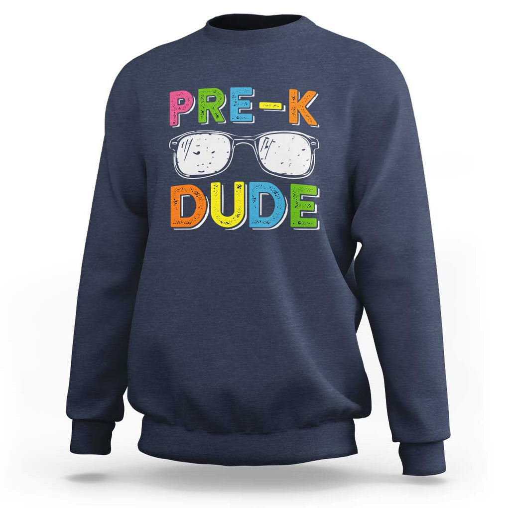Pre-K Dude Sweatshirt First Day Of School Glasses Nerd TS11 Navy Print Your Wear