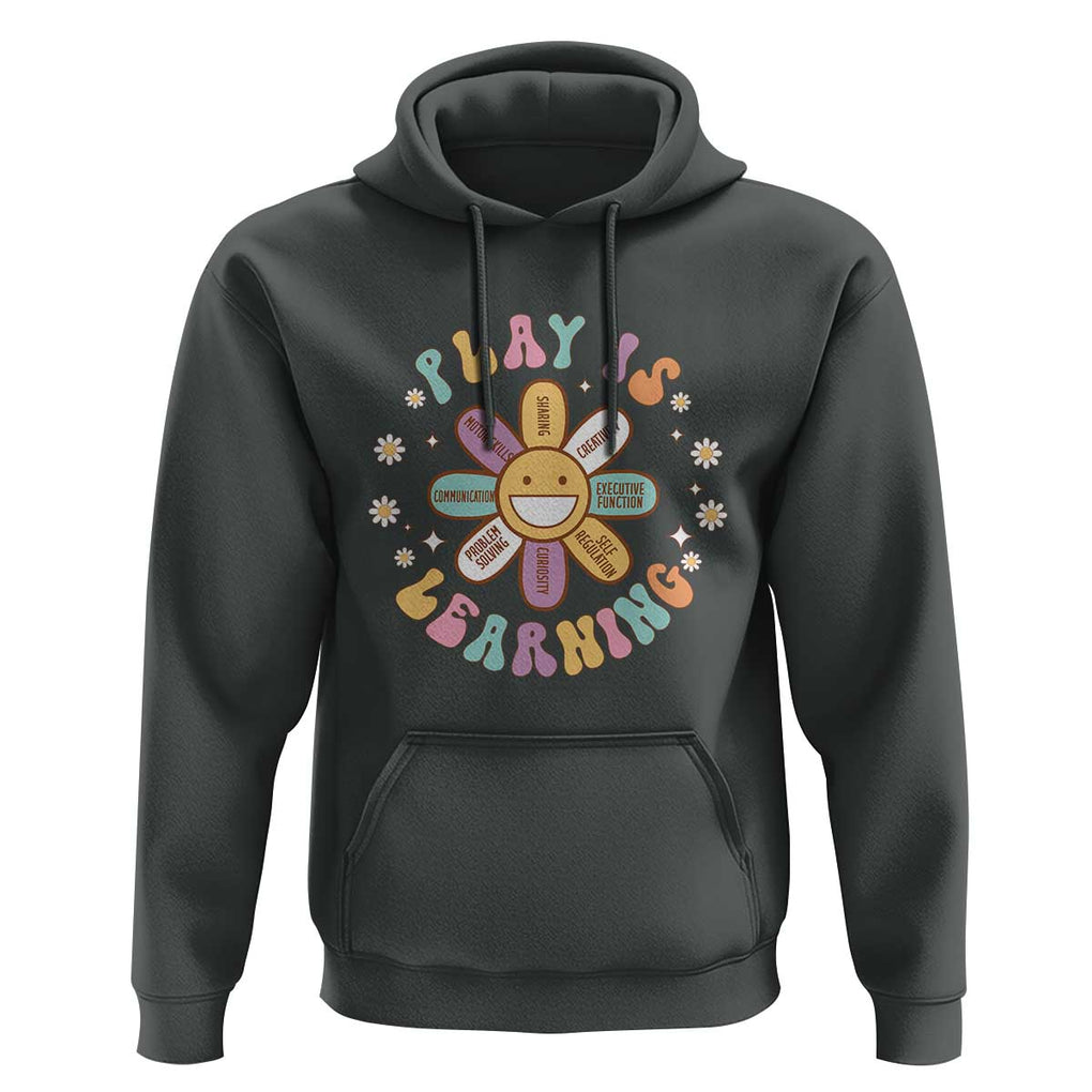 Play Is Learning Hoodie Teachers Inspirational Retro Groovy Daisy TS11 Dark Heather Print Your Wear