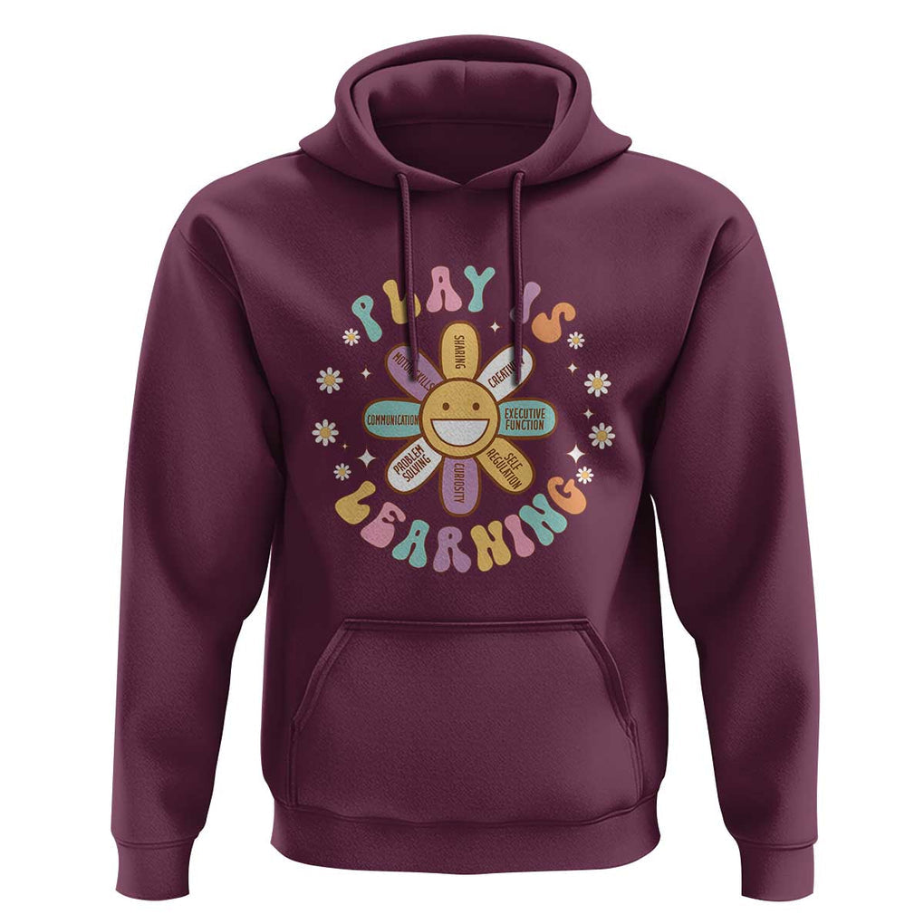 Play Is Learning Hoodie Teachers Inspirational Retro Groovy Daisy TS11 Maroon Print Your Wear