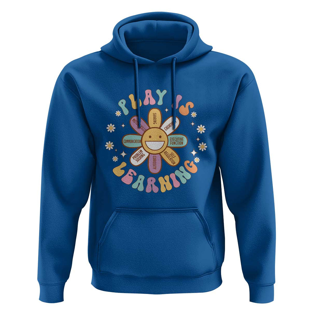 Play Is Learning Hoodie Teachers Inspirational Retro Groovy Daisy TS11 Royal Blue Print Your Wear