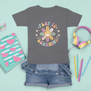 Play Is Learning T Shirt For Kid Teachers Inspirational Retro Groovy Daisy TS11 Charcoal Print Your Wear
