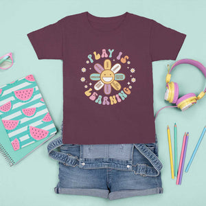 Play Is Learning T Shirt For Kid Teachers Inspirational Retro Groovy Daisy TS11 Maroon Print Your Wear