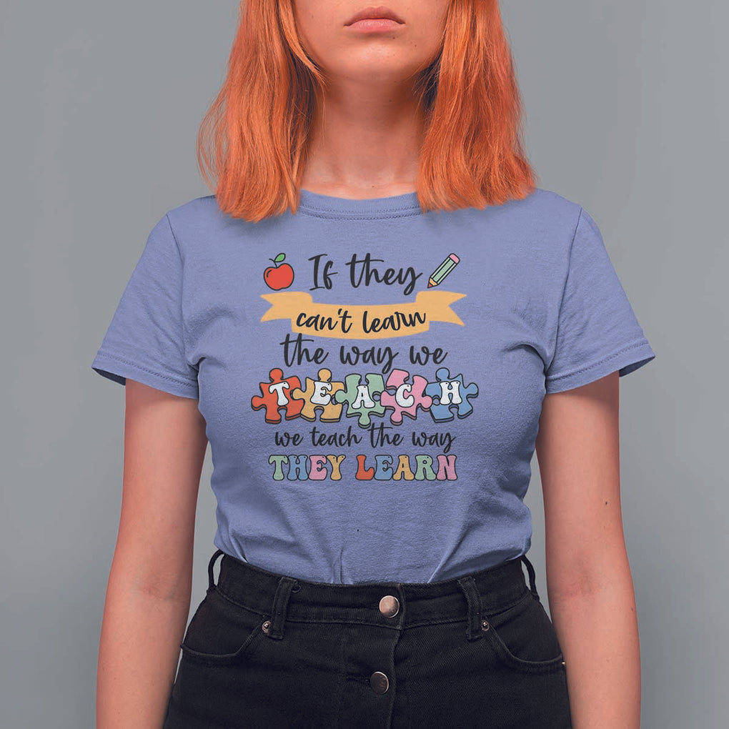 Special Ed Teacher T Shirt For Women We Teach The Way They Learn SPED TS11 Violet Print Your Wear