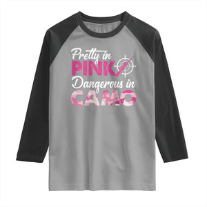 Funny Hunter Raglan Shirt Pretty In Pink Dangerous In Camo Hunting TS11 Sport Gray Black Print Your Wear