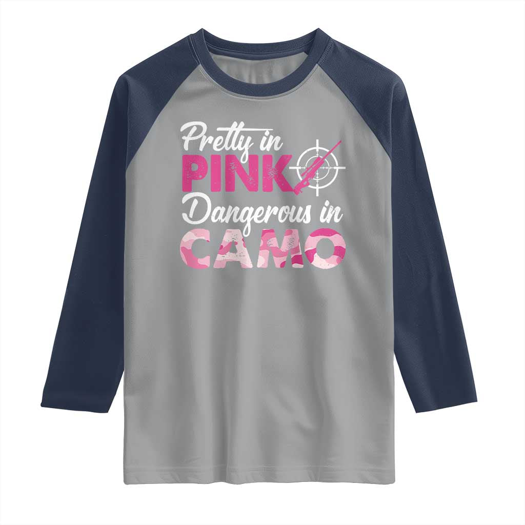 Funny Hunter Raglan Shirt Pretty In Pink Dangerous In Camo Hunting TS11 Sport Gray Navy Print Your Wear