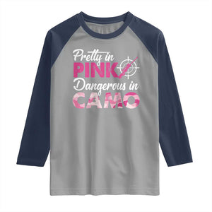 Funny Hunter Raglan Shirt Pretty In Pink Dangerous In Camo Hunting TS11 Sport Gray Navy Print Your Wear