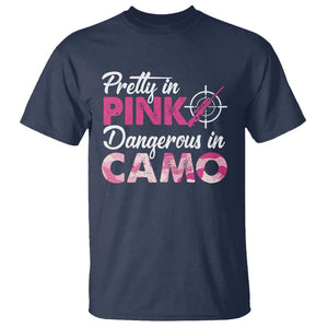 Funny Hunter T Shirt Pretty In Pink Dangerous In Camo Hunting TS11 Navy Print Your Wear
