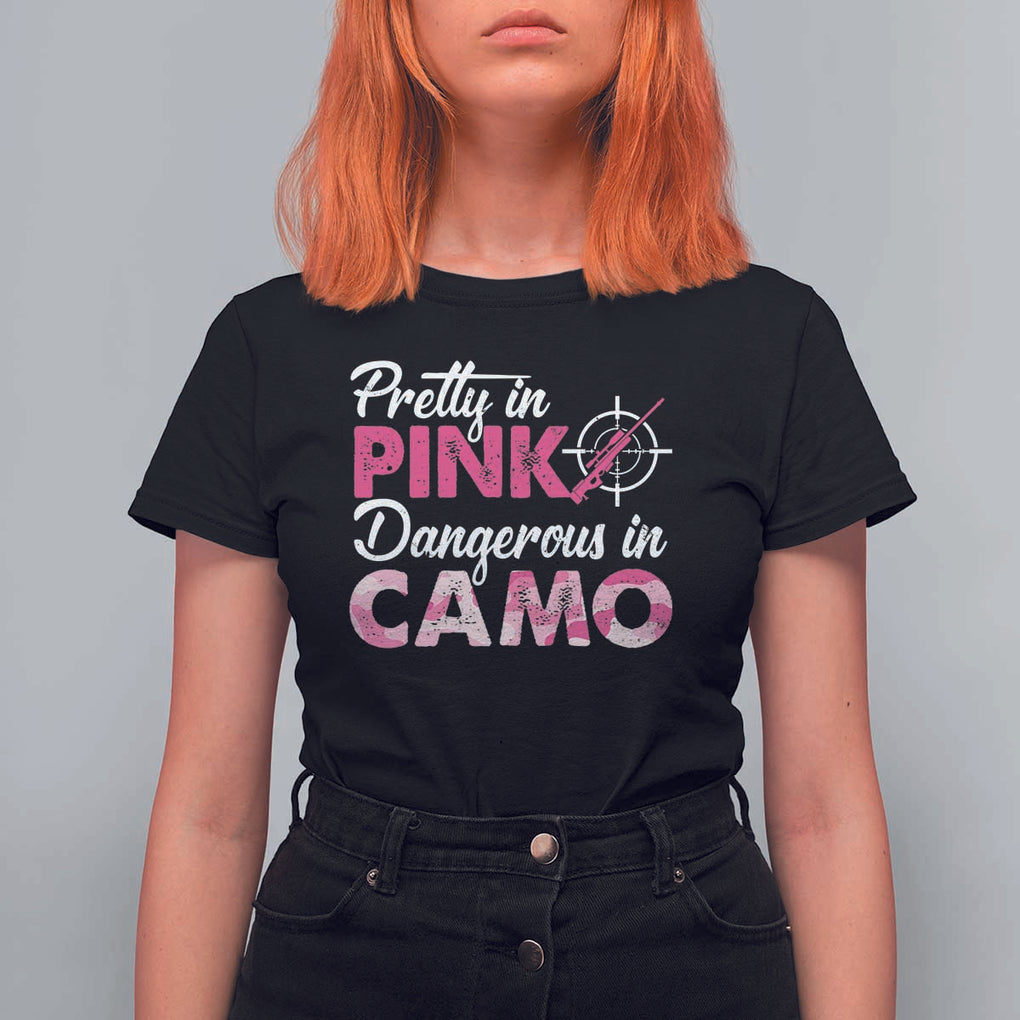 Funny Hunter T Shirt For Women Pretty In Pink Dangerous In Camo Hunting TS11 Black Print Your Wear