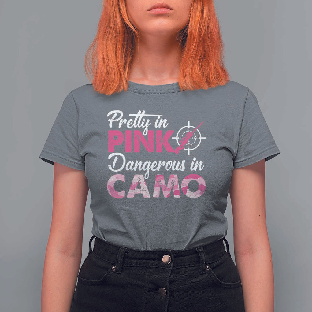 Funny Hunter T Shirt For Women Pretty In Pink Dangerous In Camo Hunting TS11 Charcoal Print Your Wear