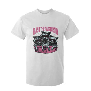 Funny Trash The Patriarchy T Shirt For Kid Feral Feminist Racoon TS11 White Print Your Wear
