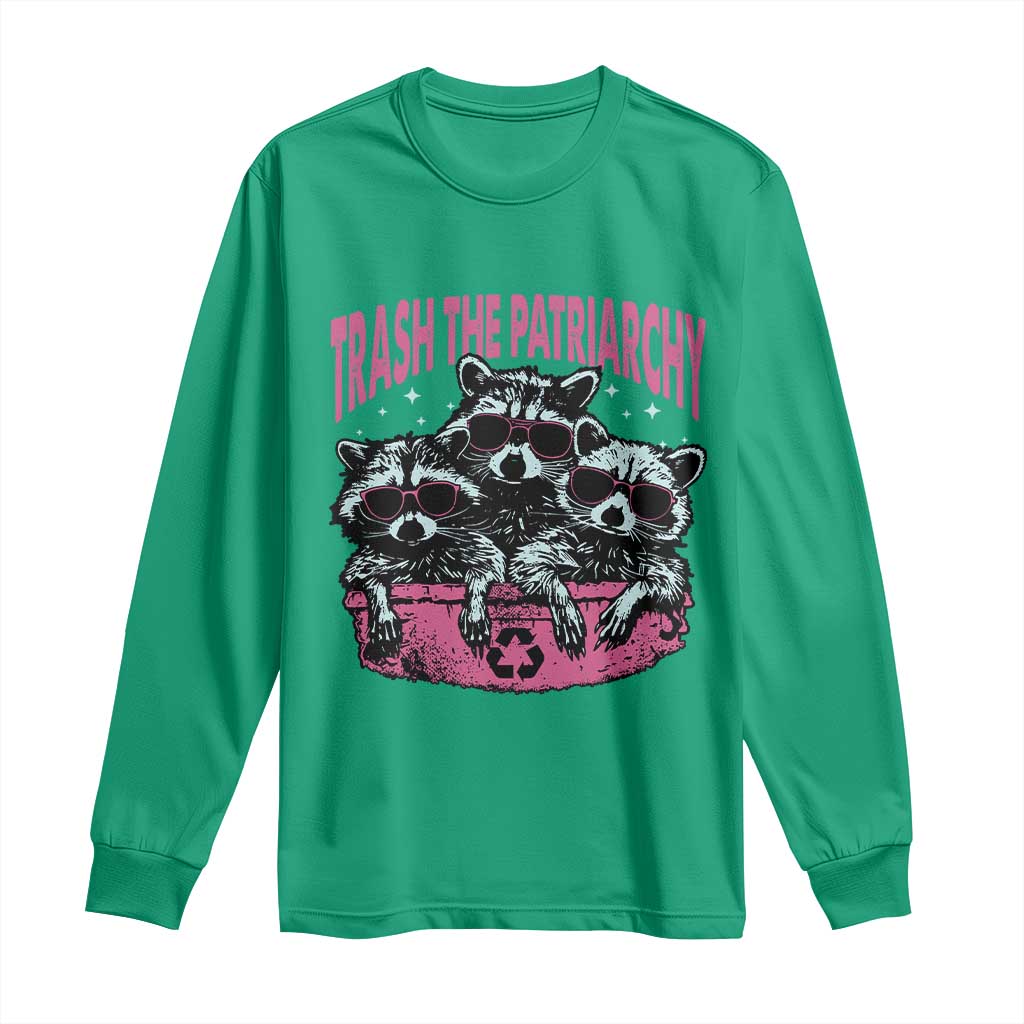 Funny Trash The Patriarchy Long Sleeve Shirt Feral Feminist Racoon TS11 Irish Green Print Your Wear