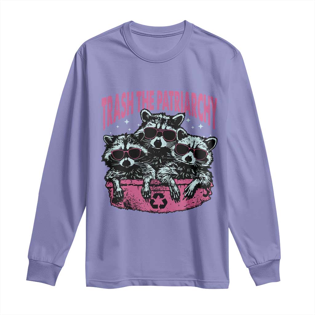 Funny Trash The Patriarchy Long Sleeve Shirt Feral Feminist Racoon TS11 Violet Print Your Wear
