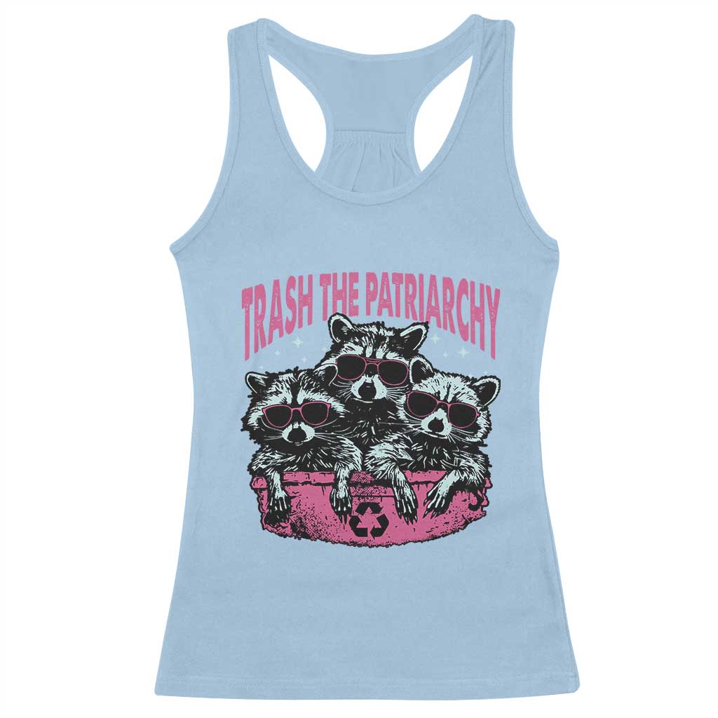 Funny Trash The Patriarchy Racerback Tank Top Feral Feminist Racoon TS11 Light Blue Print Your Wear