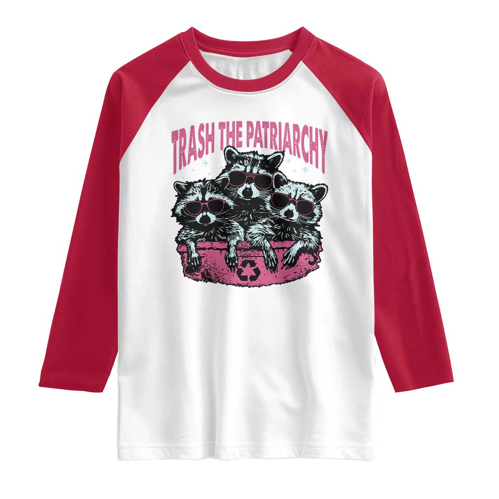 Funny Trash The Patriarchy Raglan Shirt Feral Feminist Racoon TS11 White Red Print Your Wear