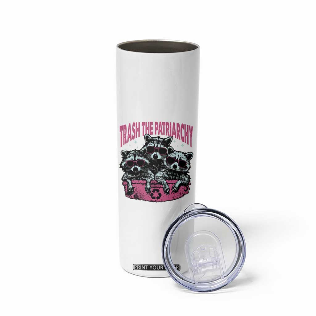 Funny Trash The Patriarchy Skinny Tumbler Feral Feminist Racoon TS11 Print Your Wear