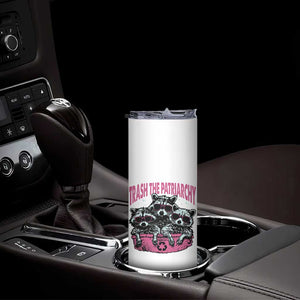 Funny Trash The Patriarchy Skinny Tumbler Feral Feminist Racoon TS11 Print Your Wear