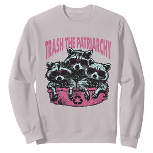 Funny Trash The Patriarchy Sweatshirt Feral Feminist Racoon TS11 Ice Gray Print Your Wear