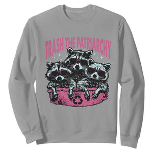Funny Trash The Patriarchy Sweatshirt Feral Feminist Racoon TS11 Sport Gray Print Your Wear