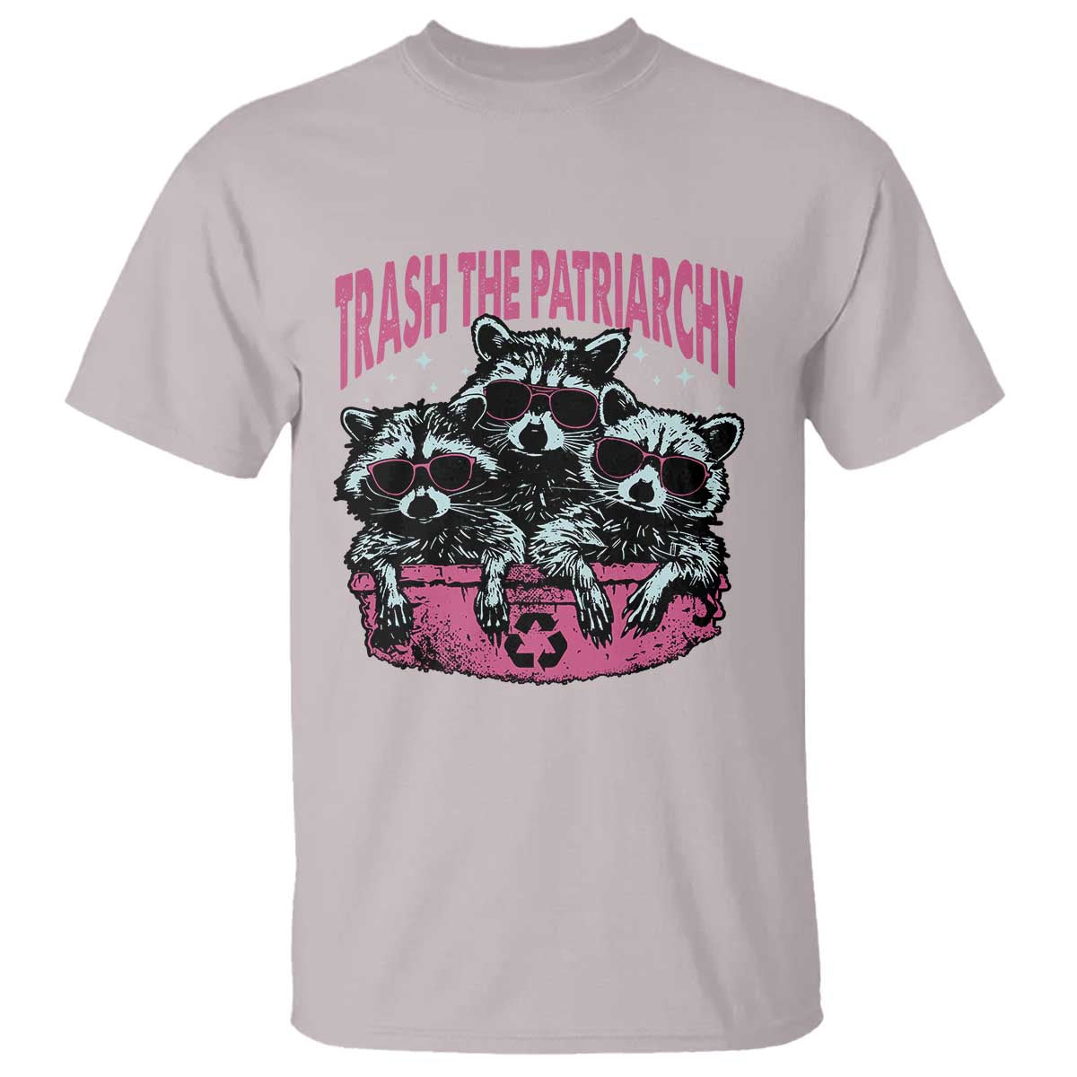 Funny Trash The Patriarchy T Shirt Feral Feminist Racoon TS11 Ice Gray Print Your Wear