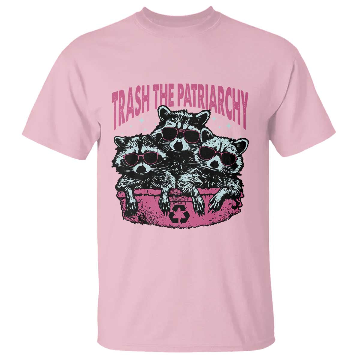 Funny Trash The Patriarchy T Shirt Feral Feminist Racoon TS11 Light Pink Print Your Wear