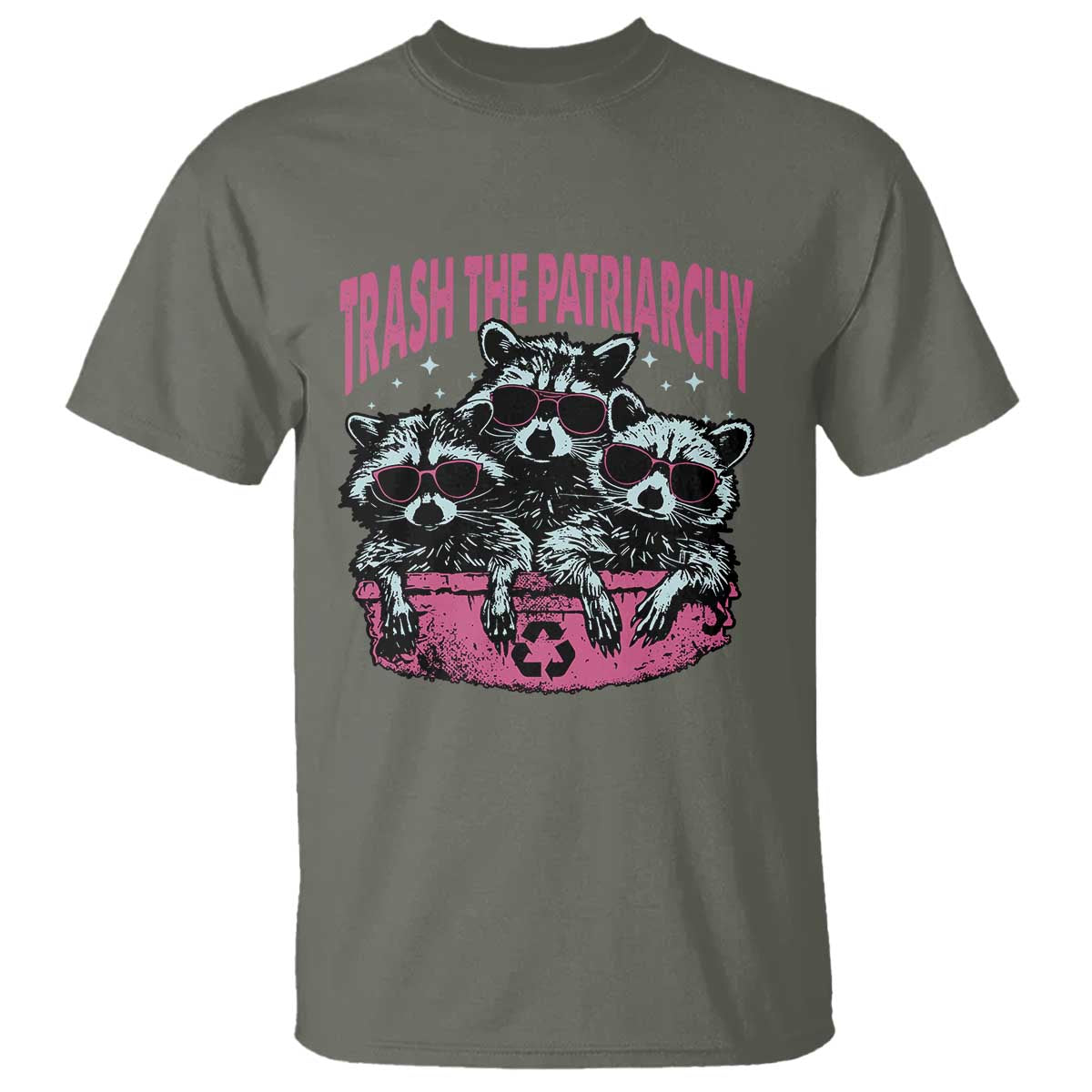 Funny Trash The Patriarchy T Shirt Feral Feminist Racoon TS11 Military Green Print Your Wear