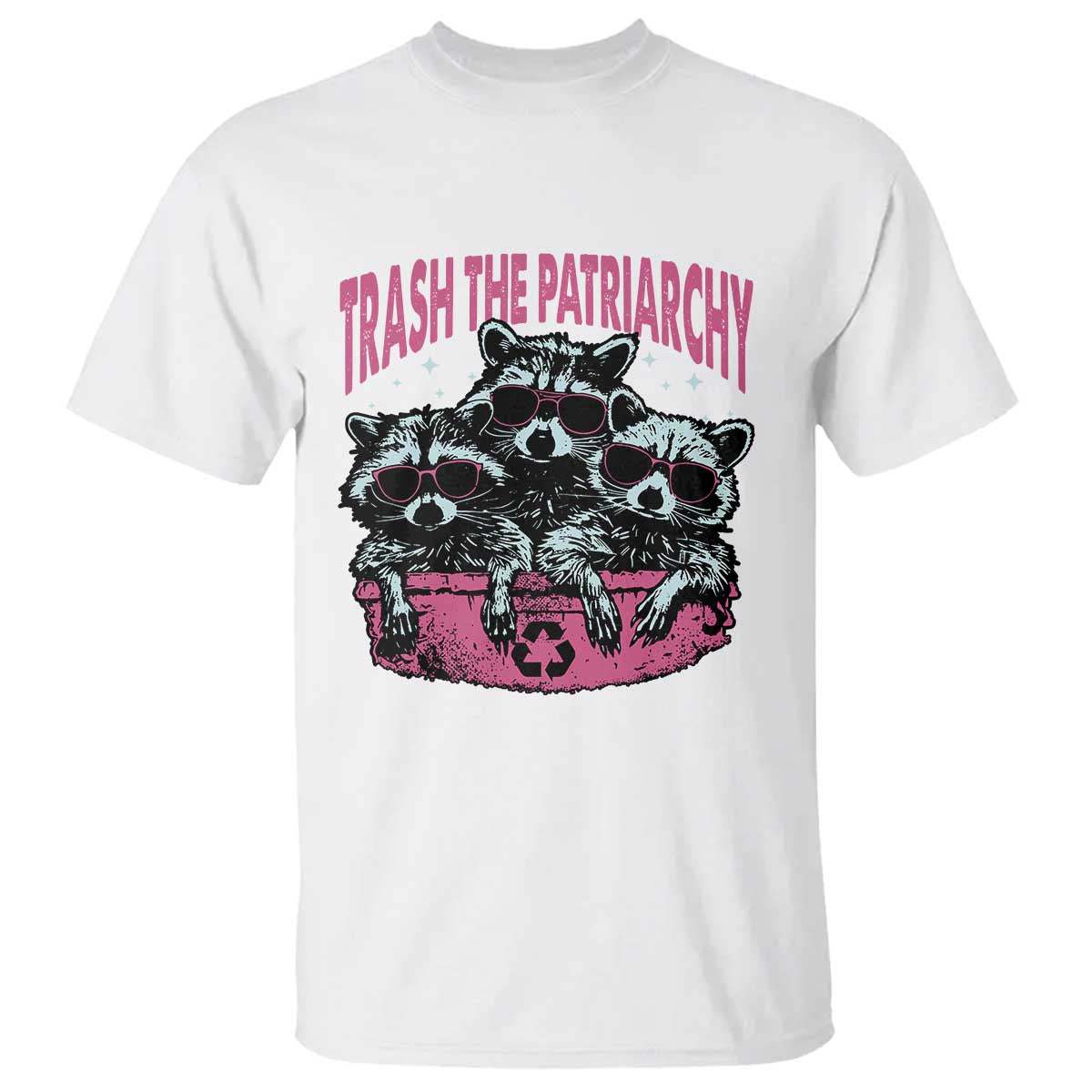 Funny Trash The Patriarchy T Shirt Feral Feminist Racoon TS11 White Print Your Wear