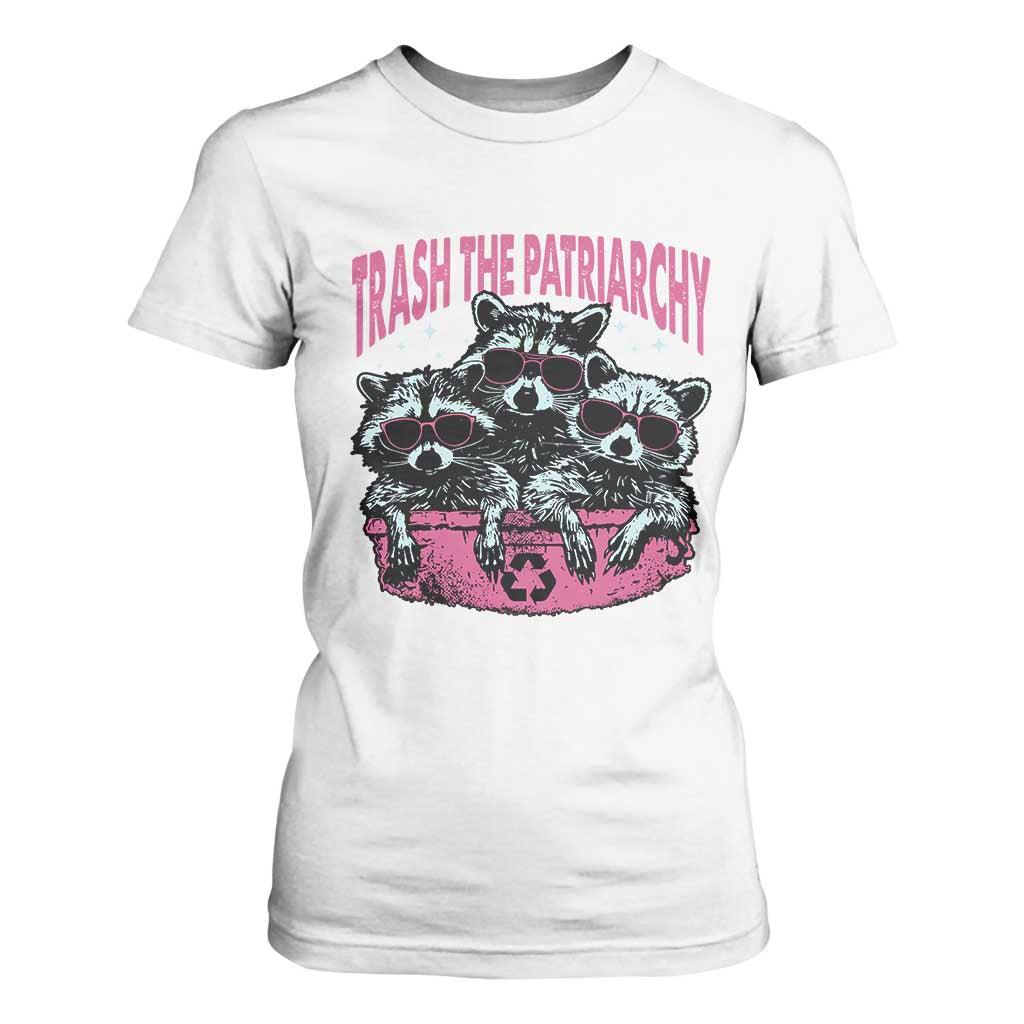 Funny Trash The Patriarchy T Shirt For Women Feral Feminist Racoon TS11 White Print Your Wear