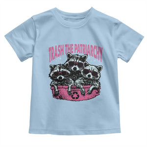 Funny Trash The Patriarchy Toddler T Shirt Feral Feminist Racoon TS11 Light Blue Print Your Wear